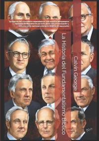 La Historia del Fundamentalismo Bíblico