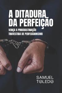 A Ditadura da Perfeição