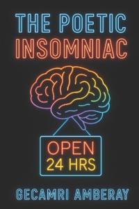 The Poetic Insomniac