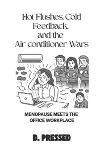 Hot Flushes, Cold Feedback, and the Air conditioner Wars