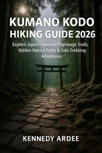 Kumano Kodo Hiking Guide 2026