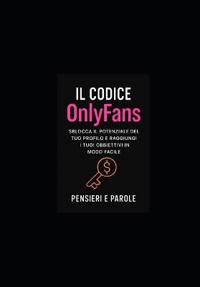 Come Diventare Famosi Su Onlyfans