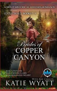 Brides of Copper Canyon Collection 3