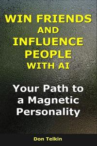 Win Friends and Influence People With AI