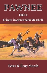 Pawnee - Krieger in glänzenden Muscheln