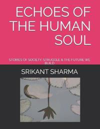 Echoes of the Human Soul