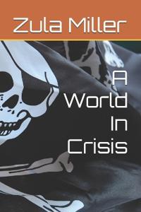 A World In Crisis