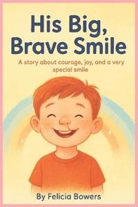 His Big, Brave Smile