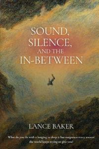 Sound, Silence, and the In-Between