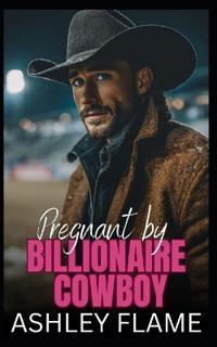 Pregnant by Billionaire Cowboy