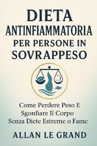 Dieta Antinfiammatoria Per Persone in Sovrappeso