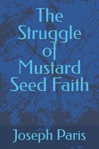 The Struggle of Mustard Seed Faith