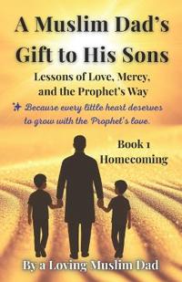 A Muslim Dad's Gift to His Sons