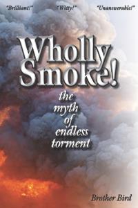 Wholly Smoke! The Myth of Endless Torment