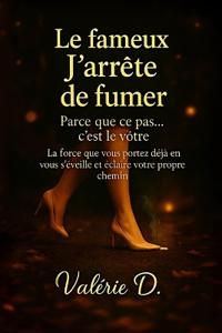 Le fameux " j'arrête de fumer "