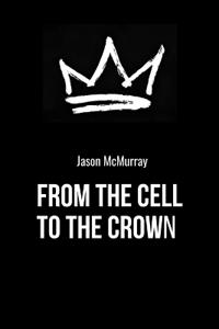 From the Cell to the Crown