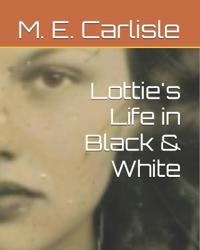 Lottie's Life in Black & White
