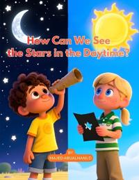 How Can We See the Stars in the Daytime?