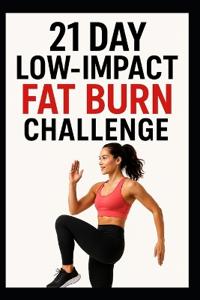 21 Day Low-Impact Fat Burn Challenge
