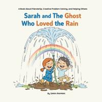 Sarah and The Ghost Who Loved the Rain