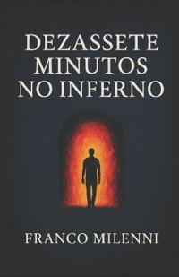 Dezassete Minutos No Inferno