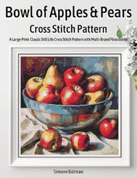 Bowl of Apples & Pears Cross Stitch Pattern