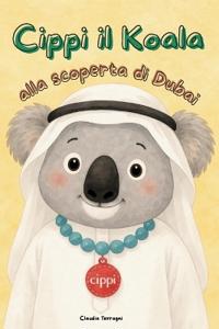 Cippi il Koala alla scoperta di Dubai.