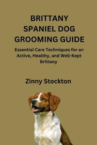 Brittany Spaniel Dog Grooming Guide