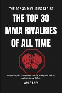 The Top 30 MMA Rivalries of all Time