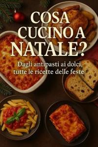 Cosa Cucino a Natale?