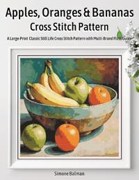 Apples, Oranges & Bananas Cross Stitch Pattern