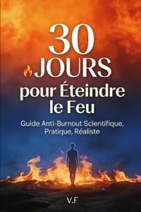 30 Jours pour Éteindre le Feu