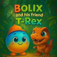 Bolix and his friend T-Rex