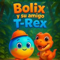 Bolix y su amigo T-Rex