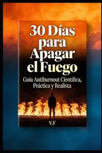 30 Días para Apagar el Fuego