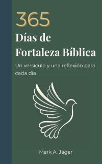 365 Días de Fortaleza Bíblica