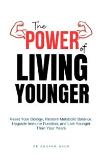 Bokomslag för "The Power of Living Younger"
