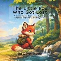 The Little Fox Who Got Lost