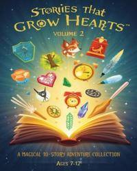 Stories That Grow Hearts(TM) - Volume 2
