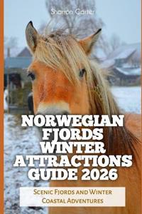 Norwegian Fjords Winter Attractions Guide 2026
