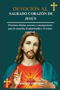 Devoción Al Sagrado Corazón de Jesús