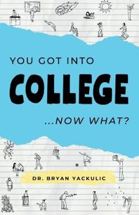You Got Into College, Now What?
