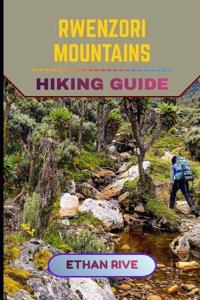 Rwenzori Mountains Hiking Guide