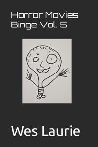 Horror Movies Binge Vol. 5
