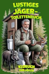 Lustiges Jäger-Toilettenbuch
