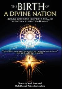 The Birth of a Divine Nation on Earth