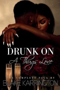 Drunk On A Thug's Love