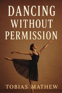 Dancing Without Permission