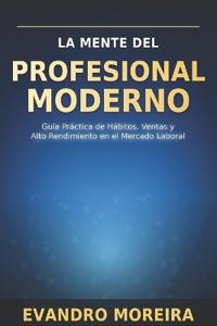 La Mente del Profesional Moderno
