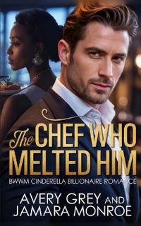 The Chef Who Melted Him